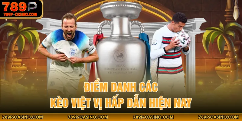 Điểm danh các kèo việt vị hấp dẫn hiện nay